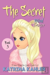 The Secret - Book 3: Mind Power:  Diary