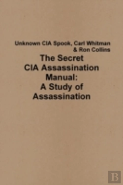 Bertrand.pt - The Secret Cia Assassination Manual: A Study Of Assassination