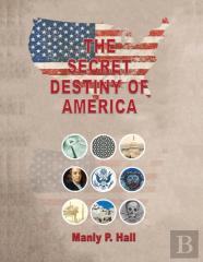 The Secret Destiny Of America