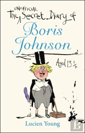 The Secret Diary Of Boris Johnson Aged 13â¼
