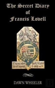 The Secret Diary Of Francis Lovell