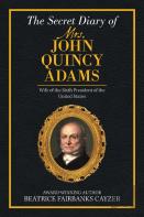 The Secret Diary Of Mrs. John Quincy Adams