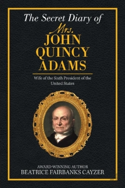 Bertrand.pt - The Secret Diary Of Mrs. John Quincy Adams