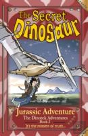 The Secret Dinosaurs #3 (The Dinotek Adventures)
