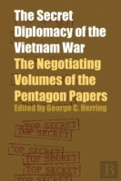The Secret Diplomacy Of The Vietnam War