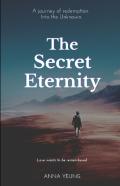 The Secret Eternity
