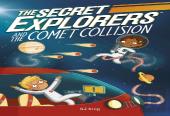 The Secret Explorers And The Comet Collision
