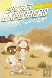 The Secret Explorers And The Desert Disappearance