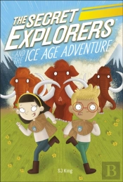 The Secret Explorers And The Ice Age Adventure