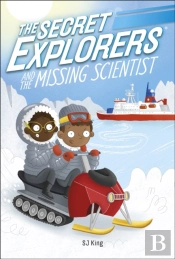 The Secret Explorers And The Missing Scientist