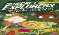 The Secret Explorers And The Plant Poachers