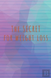 The Secret For Weight Loss