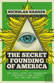 The Secret Founding Of America