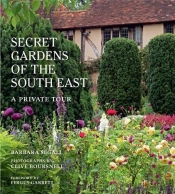 The Secret Gardens Of The South East