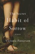 The Secret Habit Of Sorrow