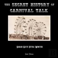The Secret History Of Carnival Talk