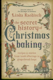 The Secret History Of Christmas Baking