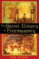 The Secret History Of Freemasonry