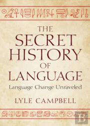 The Secret History Of Language