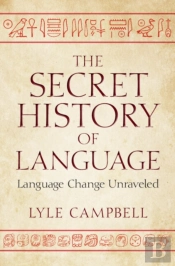 The Secret History Of Language