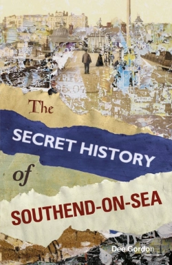 Bertrand.pt - The Secret History Of Southend-On-Sea