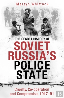 Bertrand.pt - The Secret History Of Soviet Russia'S Police State