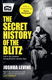 The Secret History Of The Blitz
