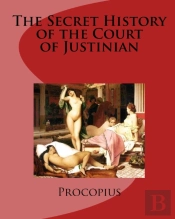 The Secret History Of The Court Of Justinian