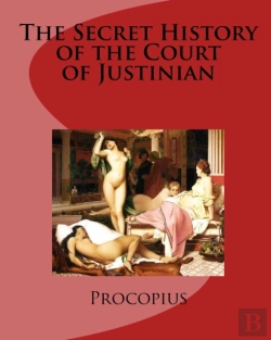 Bertrand.pt - The Secret History Of The Court Of Justinian