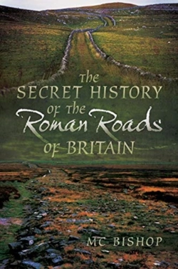 Bertrand.pt - The Secret History Of The Roman Roads Of Britain