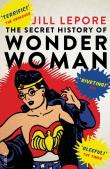 The Secret History Of Wonder Woman