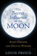 The Secret Influence Of The Moon