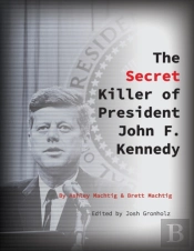 The Secret Killer Of President John F. Kennedy
