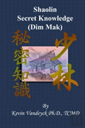 The Secret Knowledge Of Shaolin - Dim Mak