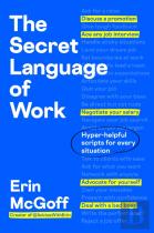 The Secret Language Of Work