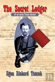 The Secret Ledger Of An Early Texas Doctor