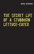 The Secret Life Of A Stubborn Lettuce-Eater