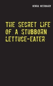 The Secret Life Of A Stubborn Lettuce-Eater