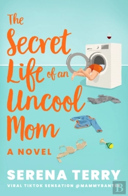 Bertrand.pt - The Secret Life Of An Uncool Mom