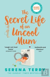 The Secret Life Of An Uncool Mum