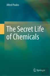 The Secret Life Of Chemicals