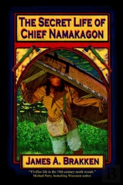The Secret Life Of Chief Namakagon