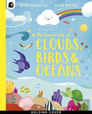 The Secret Life Of Clouds, Birds & Oceans