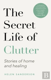 The Secret Life Of Clutter