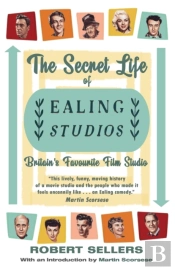 The Secret Life Of Ealing Studios
