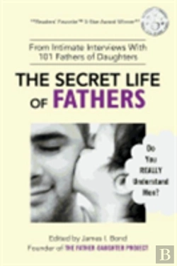 Bertrand.pt - The Secret Life Of Fathers (2nd Edition - Updated With New Sections Added)
