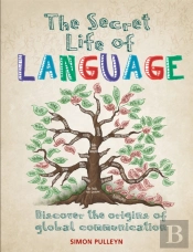 The Secret Life Of Language