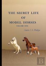 The Secret Life Of Model Horsdes