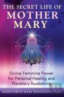 The Secret Life Of Mother Mary
