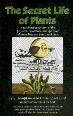 Bertrand.pt - The Secret Life Of Plants: A Fascinating Account Of The Physical, Emotional, And Spiritual Relations Between Plants And Man